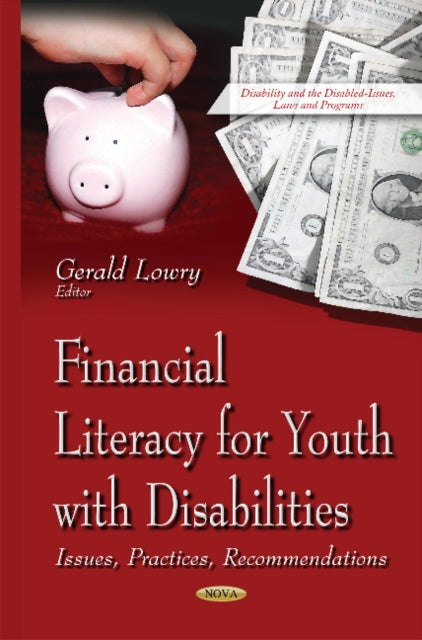 Book cover of: Financial Literacy for Youth with Disabilities. By: Gerald Lowry