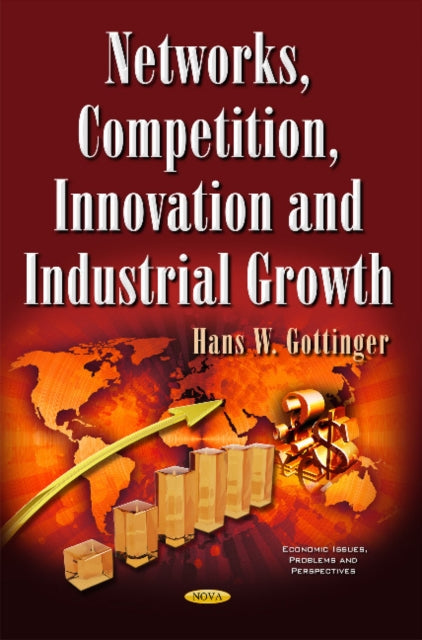 Book cover of: Networks, Competition, Innovation & Industrial Growth. By: Hans W. Gottinger