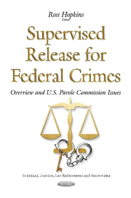 Book cover of: Supervised Release for Federal Crimes. By: Ross Hopkins