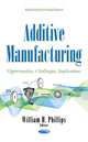 Book cover of: Additive Manufacturing. By: William H. Phillips