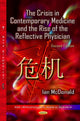 Book cover of: Crisis in Contemporary Medicine and the Rise of the Reflective Physician. By: Ian McDonald
