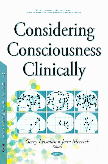 Book cover of: Considering Consciousness Clinically. By: Gerry Leisman