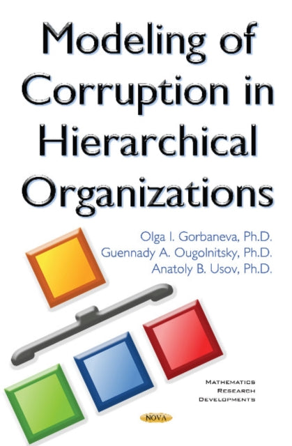 Book cover of: Modeling of Corruption in Hierarchical Organizations. By: Olga I. Gorbaneva
