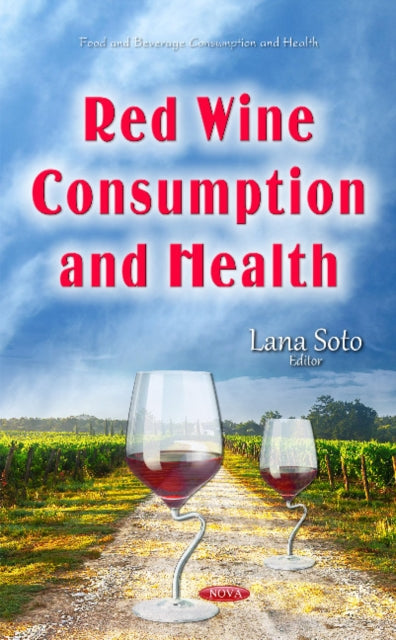 Book cover of: Red Wine Consumption & Health. By: Lana Soto