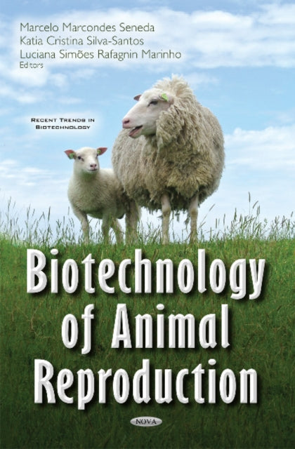 Book cover of: Biotechnology of Animal Reproduction. By: Marcelo Marcondes Seneda