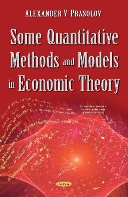 Book cover of: Some Quantitative Methods & Models in Economic Theory. By: Alexander V. Prasolov