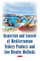 Book cover of: Inspection & Control of Mediterranean Fishery Products & Live Bivalve Mollusks. By: Domenico Meloni