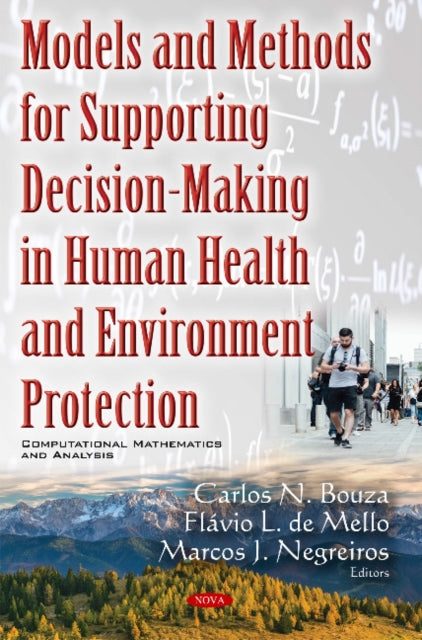 Book cover of: Models & Methods for Supporting Decision-Making in Human Health & Environment Protection. By: Carlos N. Bouza