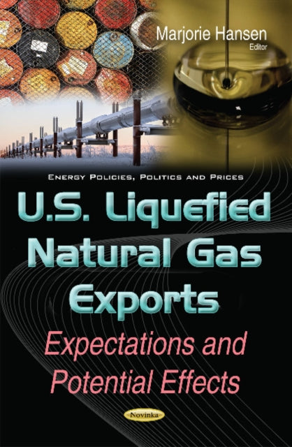 Book cover of: U.S. Liquefied Natural Gas Exports. By: Marjorie Hansen