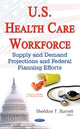 Book cover of: U.S. Health Care Workforce. By: Sheldon T. Barrett