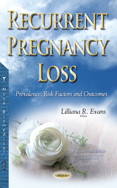 Book cover of: Recurrent Pregnancy Loss. By: Lilliana R. Evans