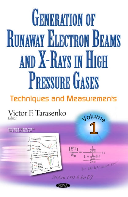 Book cover of: Generation of Runaway Electron Beams & X-Rays in High Pressure Gases. By: Victor F. Tarasenko