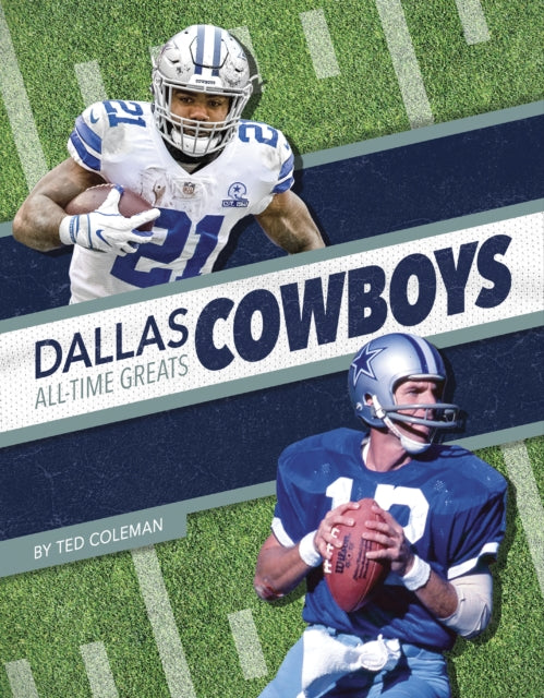Book cover of: Dallas Cowboys All-Time Greats. By: Ted Coleman