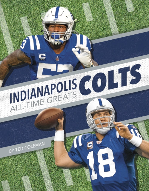 Book cover of: Indianapolis Colts All-Time Greats. By: Ted Coleman
