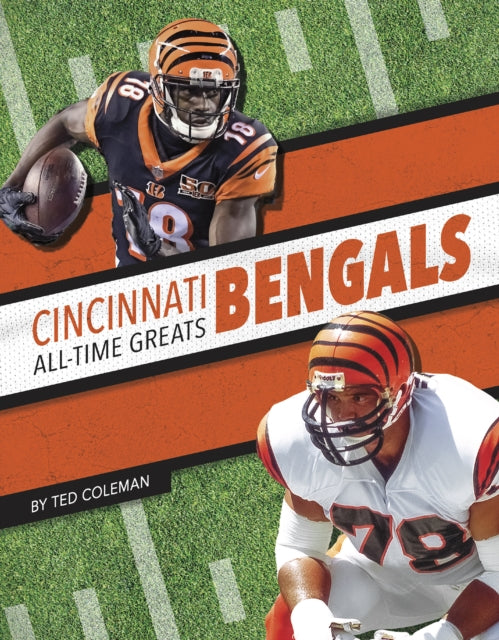 Book cover of: Cincinnati Bengals All-Time Greats. By: Ted Coleman