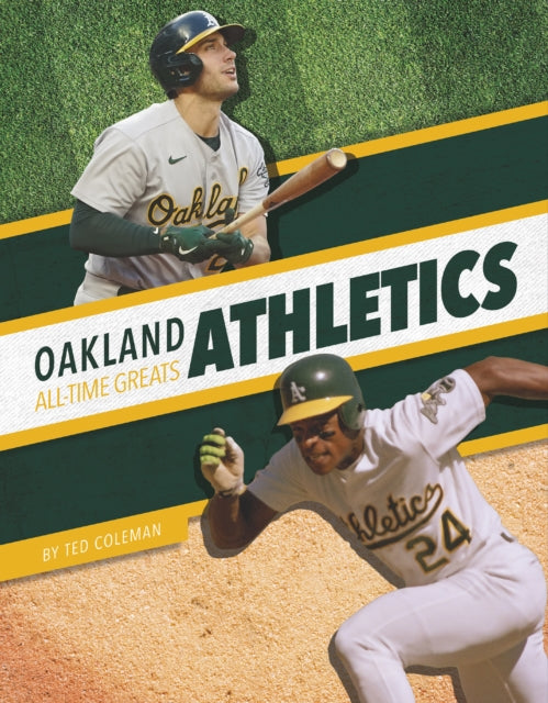 Book cover of: Oakland Athletics All-Time Greats. By: Ted Coleman