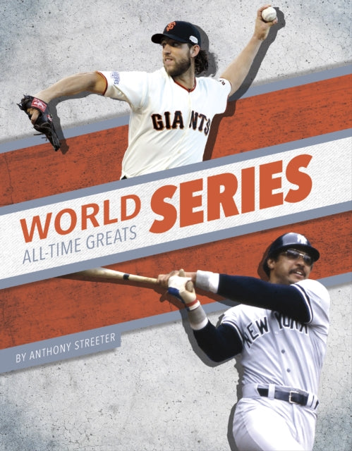 Book cover of: World Series All-Time Greats. By: Anthony Streeter