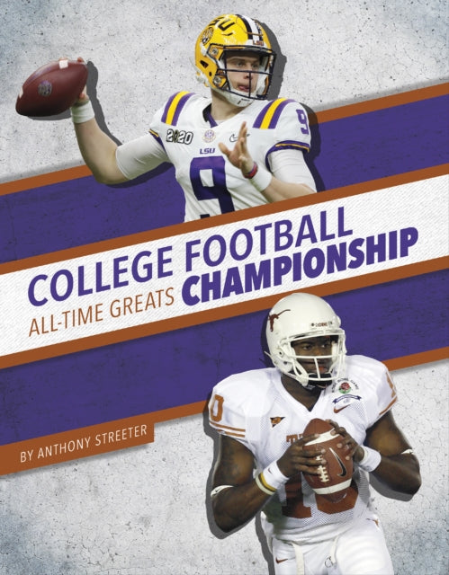 Book cover of: College Football Championship All-Time Greats. By: Anthony Streeter