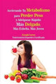 Book cover of: Acelerando Tu Metabolismo para Perder Peso y Adelgazar Rapido