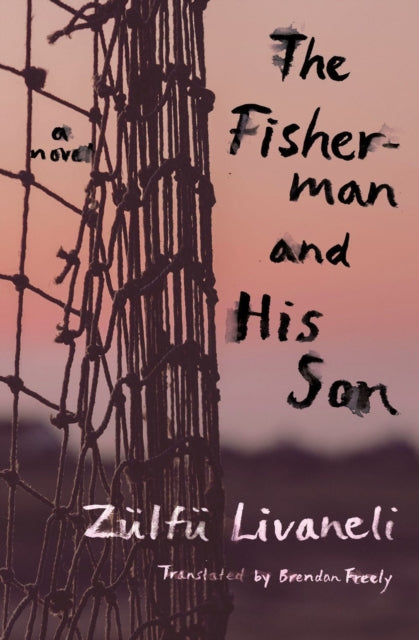 Book cover of: Fisherman and His Son. By: Zülfü Livaneli