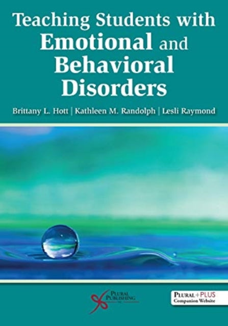 Book cover of: Teaching Students with Emotional and Behavioral Disorders. By: Brittany L. Hott