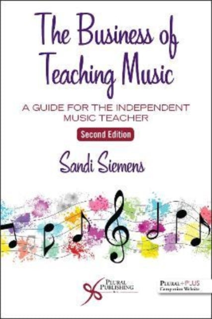 Book cover of: Business of Teaching Music. By: Sandi Siemens