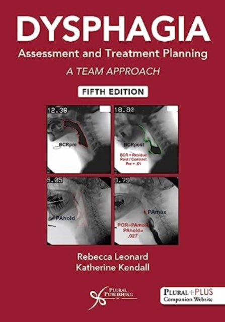 Book cover of: Dysphagia Assessment and Treatment Planning. By: Rebecca Leonard