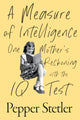 Book cover of: Measure of Intelligence. By: Pepper Stetler