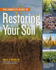 Book cover of: Complete Guide to Restoring Your Soil. By: Dale Strickler