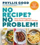 Book cover of: No Recipe? No Problem!. By: Phyllis Good