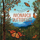 Book cover of: Monarch Butterflies: Explore the Life Journey of One of the Winged Wonders of the World. By: Ann Hobbie