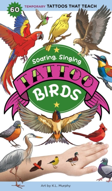 Book cover of: Soaring, Singing Tattoo Birds. By: K. L. Murphy