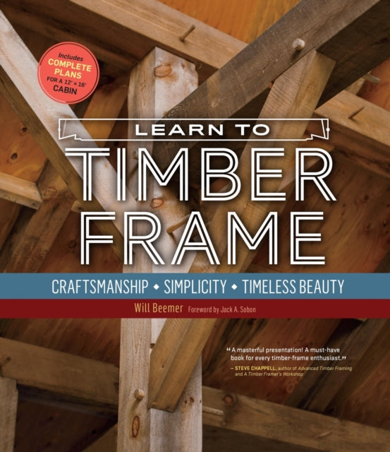Book cover of: Learn to Timber Frame. By: Will Beemer