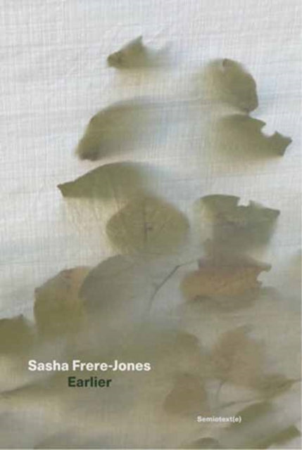 Book cover of: Earlier. By: Sasha Frere-Jones