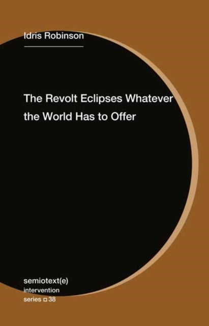 The Revolt Eclipses Whatever the World Has to Offer