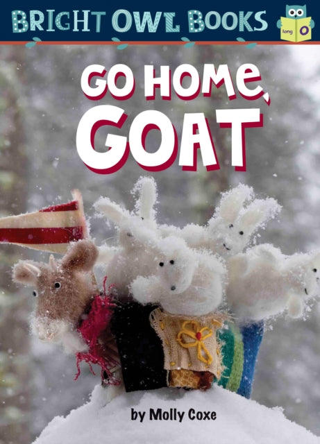 Book cover of: Go Home, Goat. By: Molly Coxe