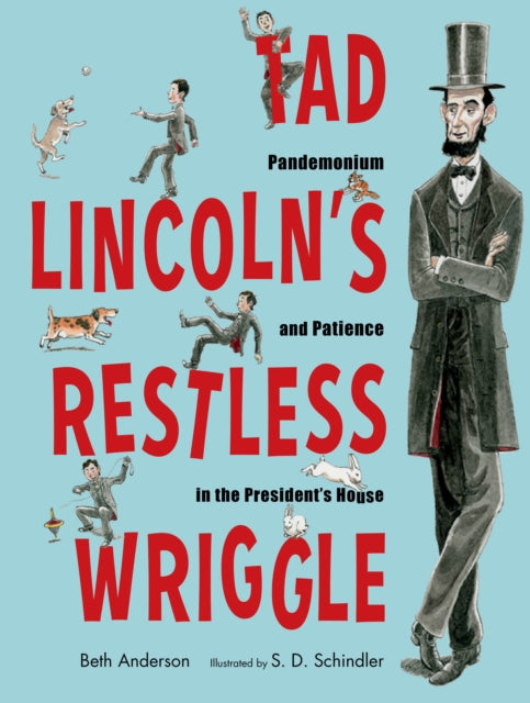Book cover of: Tad Lincoln's Restless Wriggle. By: Beth Anderson