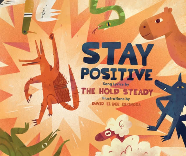 Book cover of: Stay Positive. By: The Hold The Hold Steady