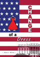 Book cover of: Change Of A Dress. By: Mark J. Wilson