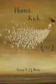 Book cover of: Flutter, Kick. By: Anna V.Q. Ross