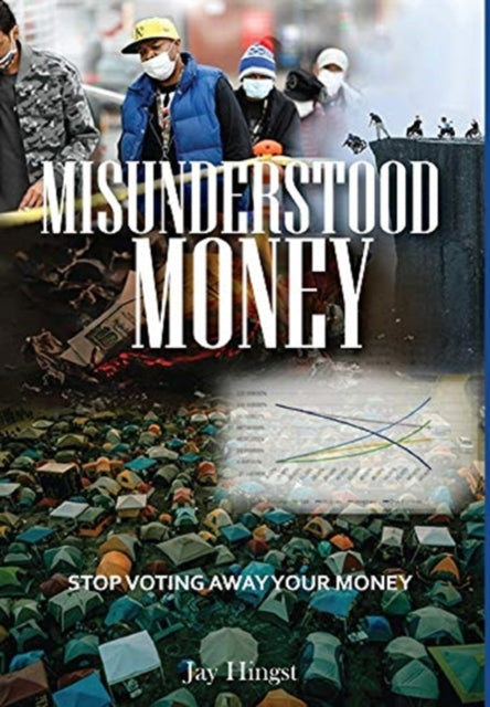 Book cover of: Misunderstood Money. By: Jay Hingst