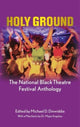 Book cover of: Holy Ground: The National Black Theatre Festival Anthology. By: Michael Dinwiddie