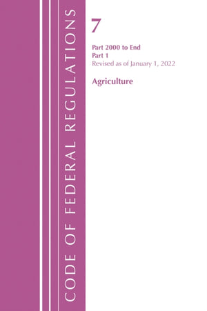 Code of Federal Regulations, Title 07 Agriculture 2000-End, Revised as of January 1, 2022