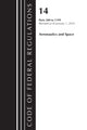 Book cover of: Code of Federal Regulations, Title 14 Aeronautics and Space 200-1199, Revised as of January 1, 2023. By: Office Of The Federal Register (U.S.)