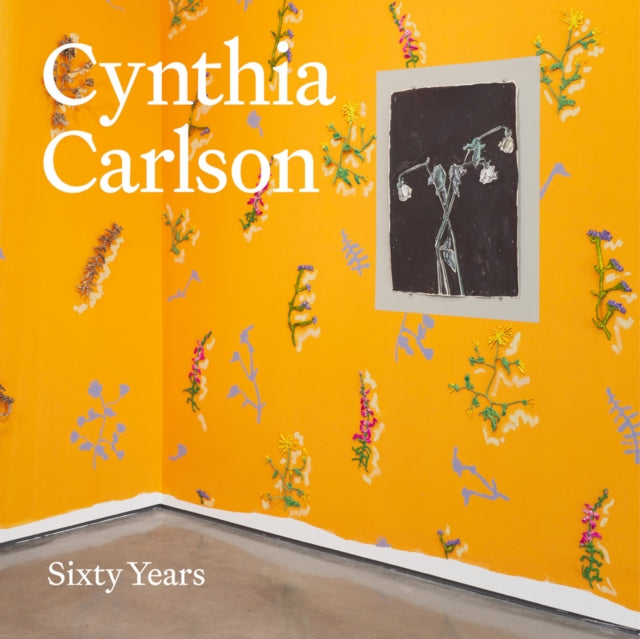 Book cover of: Cynthia Carlson: Sixty Years. By: Cynthia Carlson