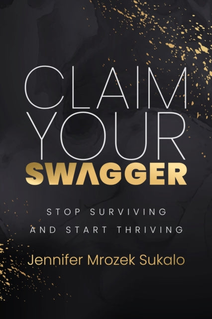 Book cover of: Claim Your SWAGGER. By: Jennifer Mrozak Sukalo