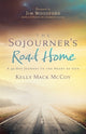 Book cover of: Sojourner's Road Home. By: Kelly Mack McCoy