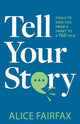 Book cover of: Tell Your Story. By: FAIRFAX