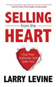 Book cover of: Selling from the Heart. By: Larry Levine