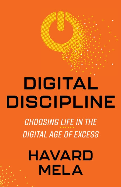 Book cover of: Digital Discipline. By: Havard Mela